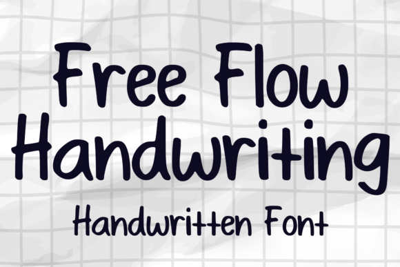 Free Flow Handwriting: A Playful Font for Everyday Design