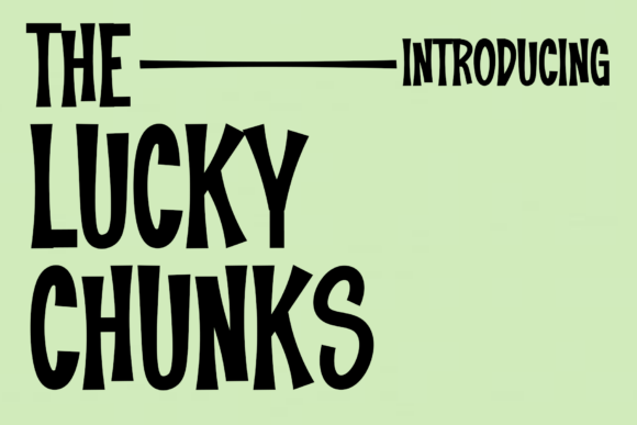 The Lucky Chunks: A Modern Script for Authentic Design